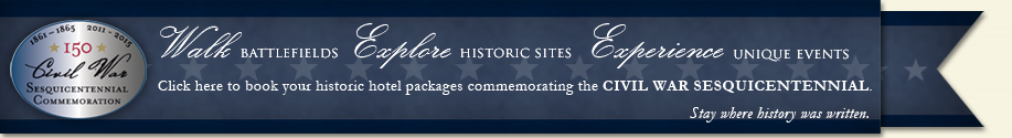 Book historic hotel packages commemorating the Civil War Sesquicentennial