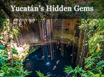 Hidden Gems of the Yucatan